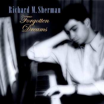 Album Richard M. Sherman: Forgotten Dreams