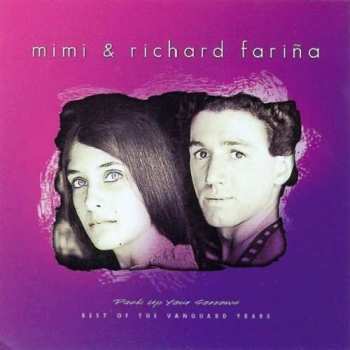 Album Richard & Mimi Farina: Pack Up Your Sorrows: Best Of The Vanguard Years
