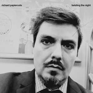 LP Richard Papiercuts: Twisting The Night 409607