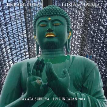 Album Richard Pinhas: Hakata Shibuya  Live In Japan 2014
