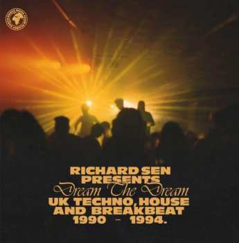 2CD Richard Sen: Dream The Dream (UK Techno, House And Breakbeat 1990-1994) 475563