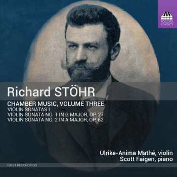 Album Richard Stöhr: Chamber Music, Volume Three
