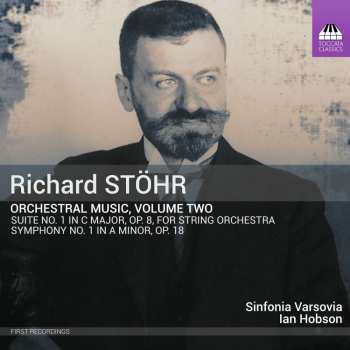 CD Richard Stöhr: Orchestral Music, Volume Two 483993