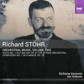 Album Richard Stöhr: Orchestral Music, Volume Two