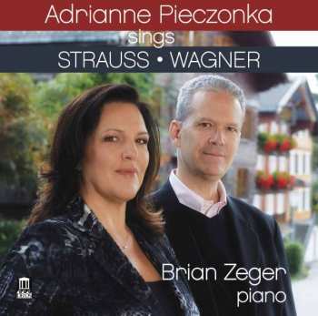 Album Richard Strauss: Adrianne Pieczonka Sings Strauss / Wagner