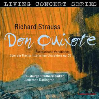 Album Richard Strauss: Don Quixote Fantastische Variationen über ein Thema ritterlichen Charakters op. 35