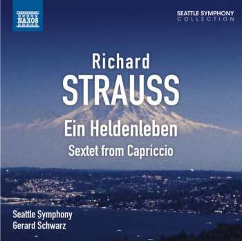 CD Gerard Schwarz: Ein Heldenleben, Sextet from Capriccio 445366