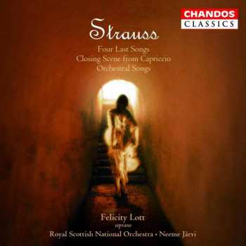Richard Strauss: Four Last Songs • Closing Scene From Capriccio • Orchestral Songs
