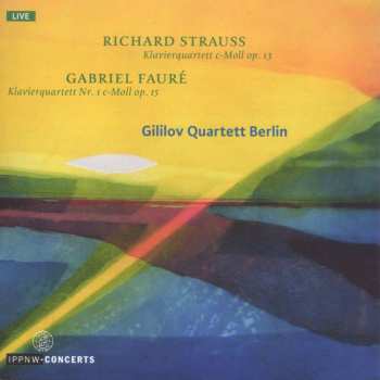 Album Richard Strauss: Gililov Quartett Berlin - Richard Strauss / Gabriel Faure