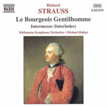 Richard Strauss: Le Bourgeois Gentilhomme Op. 60, Intermezzo Op. 72