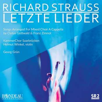 Album Richard Strauss: Lieder In Arrangements Für Chor A Cappella
