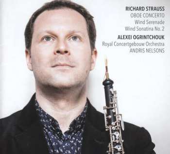 Album Richard Strauss: Oboe Concerto; Wind Serenade; Wind Sonatina No. 2