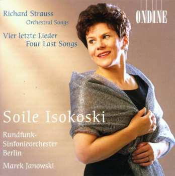 Album Richard Strauss: Orchestral Songs. Vier Letzte Lieder (Four Last Songs)
