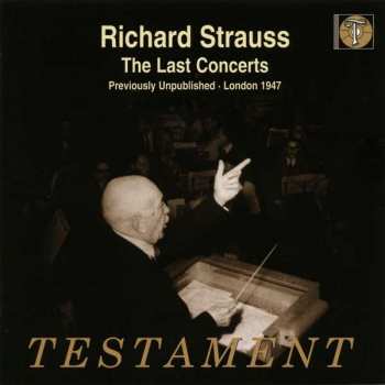 Album Richard Strauss: Richard Strauss - The Last Concerts