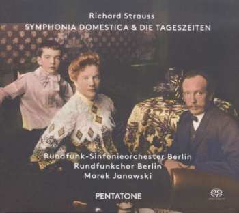 Album Richard Strauss: Symphonia Domestica & Die Tageszeiten