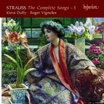 Richard Strauss: The Complete Songs – 5