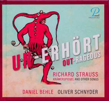 Album Richard Strauss: Un-erhört = Out-rageous (Krämerspiegel And Other Songs)