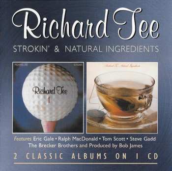 Album Richard Tee: Strokin' + Natural Ingredients