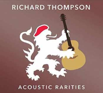 Album Richard Thompson: Acoustic Rarities