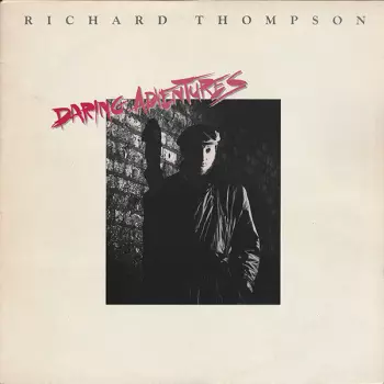 Richard Thompson: Daring Adventures