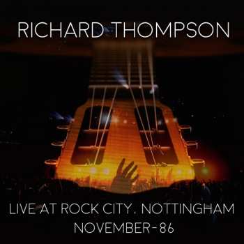 Album Richard Thompson: Live At Rock City, Nottingham November-86 
