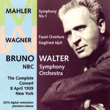 Richard Wagner: Bruno Walter & Das Nbc So - New York Concert 8.4.1939