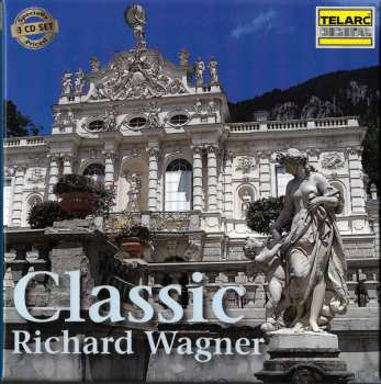 Richard Wagner: Classic Richard Wagner