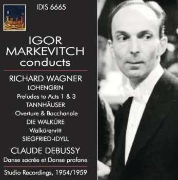 Album Claude Debussy: Igor Markevitch Conducts Richard Wagner and Claude Debussy
