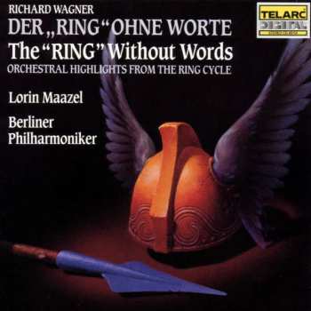 Album Richard Wagner: Der „Ring“ Ohne Worte · The “Ring” Without Words