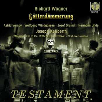 Richard Wagner: Götterdämmerung - Recorded Live At The 1955 Bayreuth Festival - First Ever Release