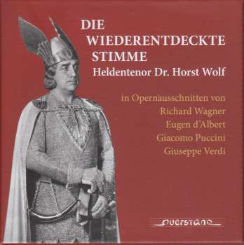 Album Richard Wagner: Horst Wolf - Die Wiederentdeckte Stimme