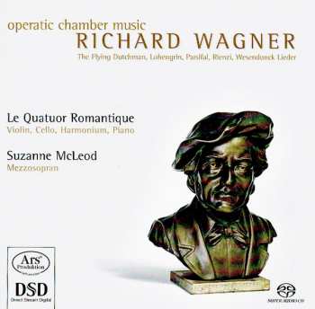 Album Richard Wagner: Operatic Chamber Music