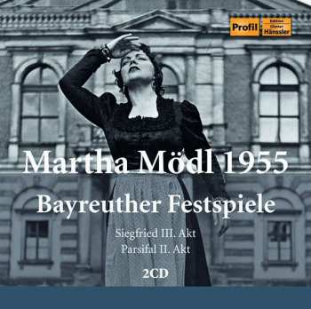 Album Richard Wagner: Martha Mödl - Bayreuther Festspiele 1955