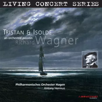 Tristan & Isolde: An Orchestral Passion