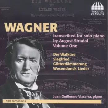 Wagner Transcribed For Solo Piano By August Stradal, Volume One