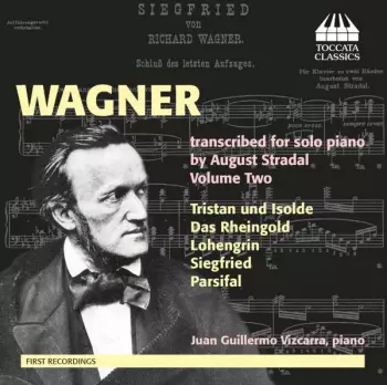 Wagner Transcribed For Solo Piano By August Stradal, Volume Two