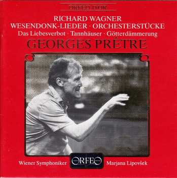 Album Richard Wagner: Wesendonk-Lieder / Orchesterstücker / Das Liebesverbot / Tannhäuser / Götterdämmerung