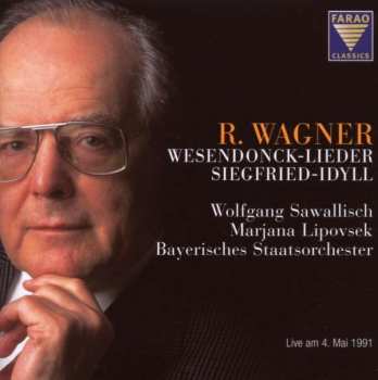 Album Richard Wagner: Wolfgang Sawallisch Live Am 4.mai 1991