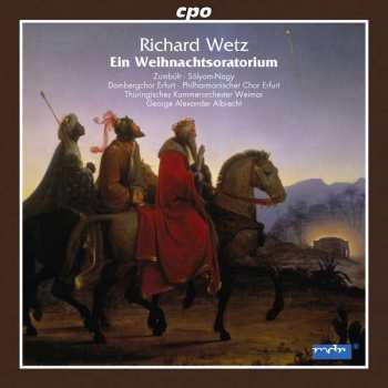 Richard Wetz: Ein Weihnachtsoratorium (Op. 53)