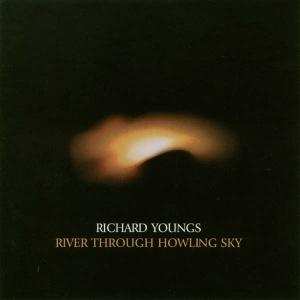 Album Richard Youngs: River Through Howling S