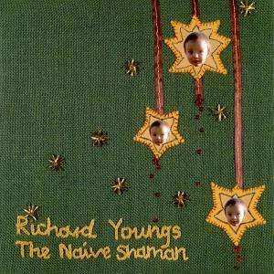CD Richard Youngs: The Naive Shaman 266954