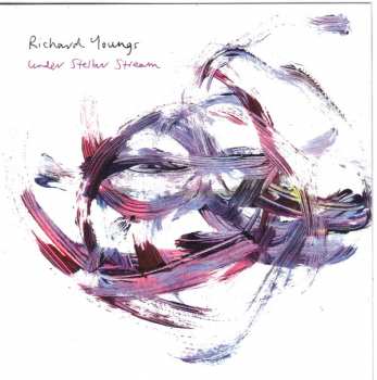 Album Richard Youngs: Under Stellar Stream