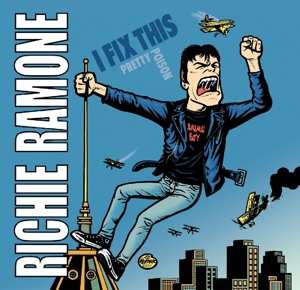 Album Richie Ramone: I Fix This / Pretty Poison