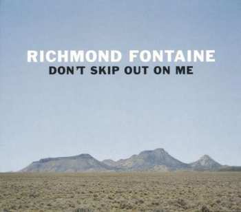 Album Richmond Fontaine: Don't Skip Out On Me