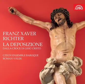 Czech Ensemble Baroque: Richter: La Deposizione dalla croce d