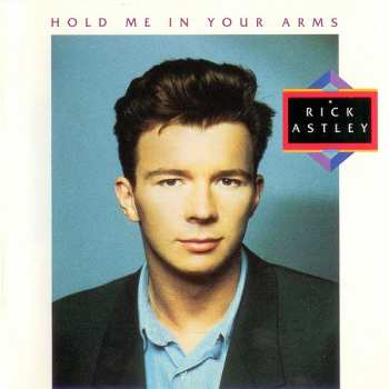 Album Rick Astley: Hold Me In Your Arms