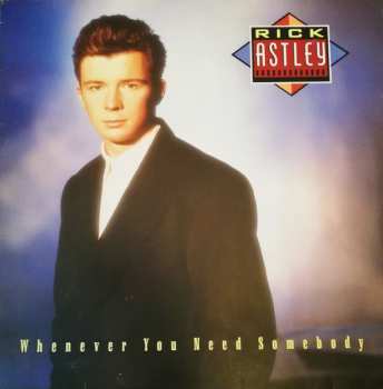 LP Rick Astley: Whenever You Need Somebody
