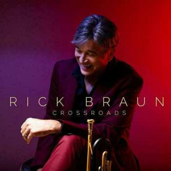Album Rick Braun: Crossroads