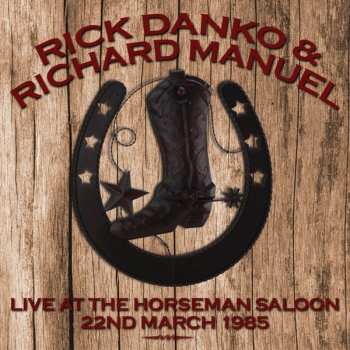 Album Rick Danko: Live At The Horseman Saloon (22nd March 1985)