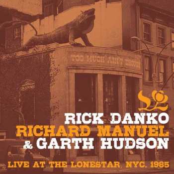 Album Rick Danko: Live At The Lonestar, NYC. 1985